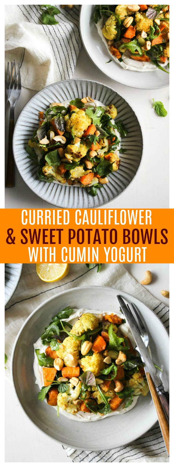 Curried Cauliflower and Sweet Potato Bowls with Cumin Yogurt