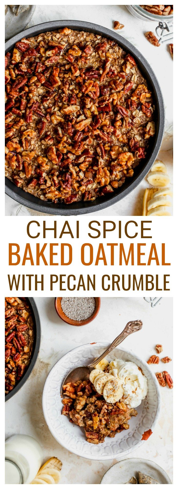 Baked Oatmeal with Chai Spice and Maple-Pecan Crumble