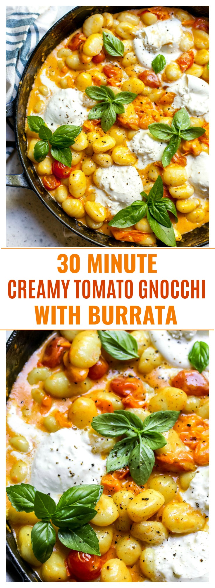 30 Minute Creamy Tomato Gnocchi with Burrata and Basil