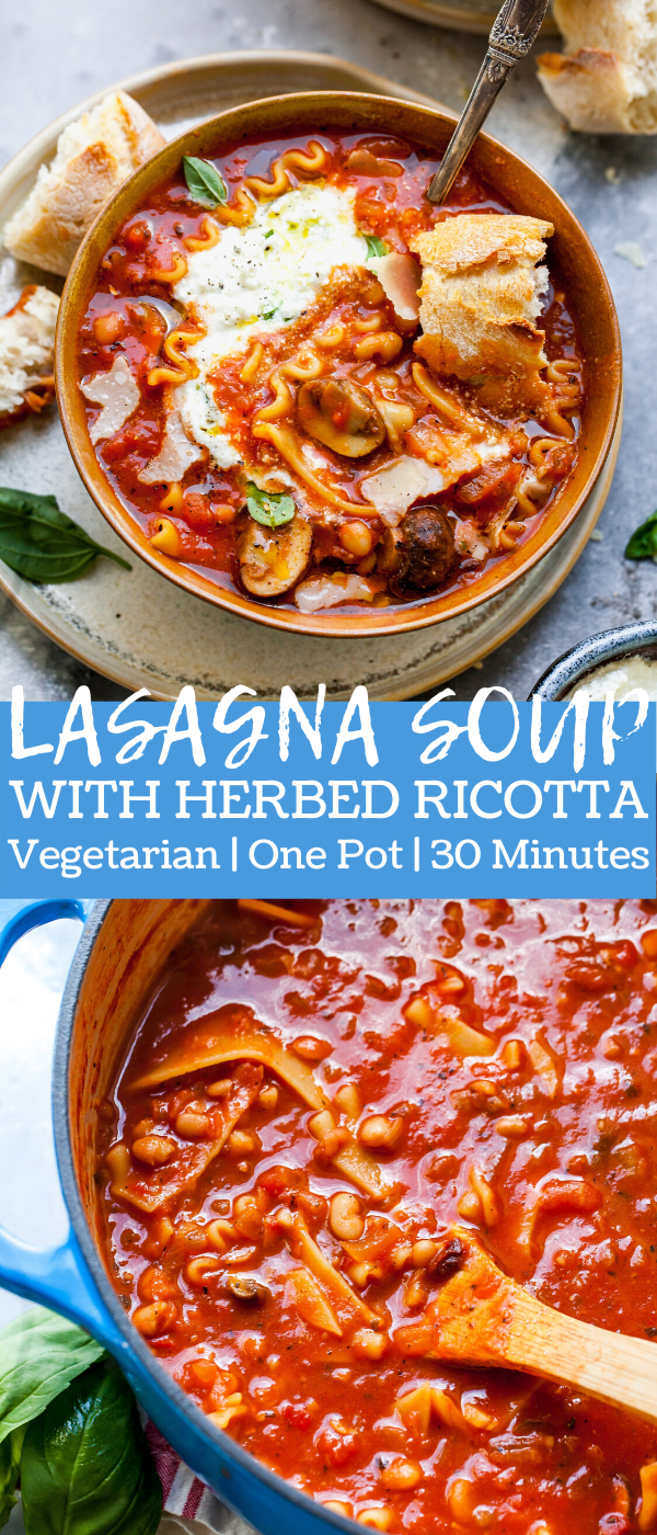 Vegetarian Lasagna Soup with Herbed Ricotta, Mushrooms, and White Beans (30 Minutes, One Pot)